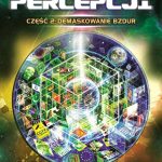 Iluzja Percepcji. Część II: Demaskowanie bzdur - David Icke