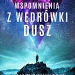 Wspomnienia z wędrówki dusz. Studia członków Instytutu Newtona- Redakcja i komentarz Dr. Michael Newton